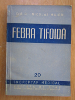 Nicolae Maier - Febra tifoida