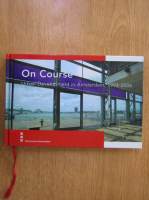 On Course. Urban Development in Amsterdam, 1994-2006