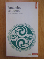 Paraboles celtiques. Recits, poemes et prieres