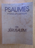 Psaumes hymnes et cantiques de Jerusalem