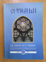 Revista Vitralii. Lumini si umbre. Anul VI, nr. 24, 2015