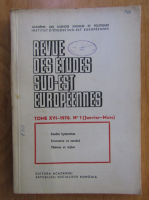 Revue des etudes sud-est europeenes, volumul 16, nr. 1, ianuarie-martie 1978