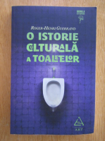Anticariat: Roger Henri Guerrand - O istorie culturala a toaletelor