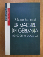 Rudiger Safranski - Un maestru din Germania