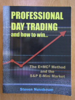 Steven Nussbaum - Professional Day Trading and How to Win...