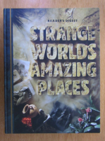 Strange Worlds Amazing Places