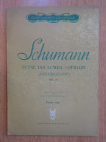 Theodor Balan - Schumann. Scene din lumea copiilor