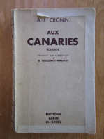 A. J. Cronin - Aux canaries