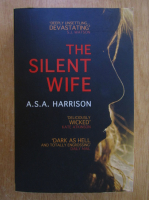 Anticariat: A. S. A. Harrison - The Silent Wife