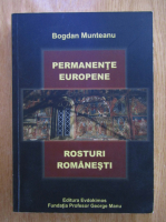 Bogdan Munteanu - Permanente europene. Rosturi romanesti