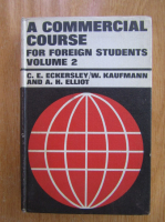Anticariat: C. E. Eckersley - A Commercial Course for Foreign Students (volumul 2)