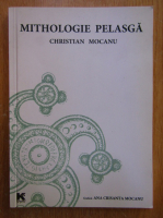 Christian Mocanu - Mithologie pelasga