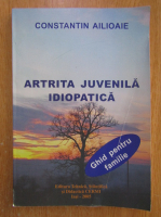 Constantin Ailioaie - Artrita juvenila idiopatica