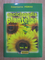 Constantin Parvu - Enciclopedia plantelor (volumul 4)