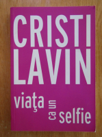 Cristi Lavin - Viata ca un selfie