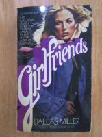 Anticariat: Dallas Miller - Girlfriends