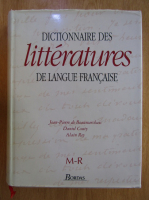 Dictionnaire des litteratures de langue francaise (M-R)