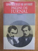 Edmond si Jules de Goncourt - Pagini de jurnal (volumul 2)