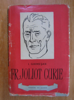 Anticariat: I. Ghimesan - Fr. Joliot Curie
