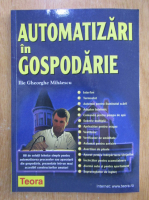Ilie Gheorghe Mihaescu - Automatizari in gospodarie