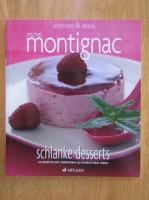 Michel Montignac - Schlanke Desserts