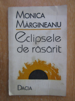 Anticariat: Monica Margineanu - Eclipsele de rasarit