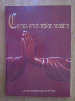 Niculae Constantin - Cartea credintelor noastre