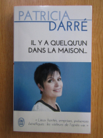 Patricia Darre - Il y a quelqu'un dans la maison...