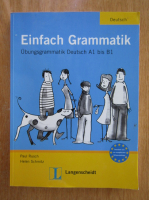 Paul Rusch - Einfach Grammatik. Ubungsgrammatik Deutsch A1 bis B1
