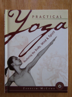 Practical Yoga. Restoring the Body, Mind and Spirit
