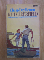 Anticariat: R. F. Delderfield - Cheap Day Return