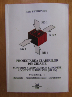 Radu Petrovici - Proiectarea cladirilor din zidarie (volumul 1)