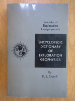 Anticariat: Robert Sheriff - Encyclopedic Dictionary of Exploration Geophysics