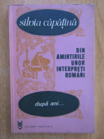 Anticariat: Silvia Capatina - Din amintirile unor interpreti romani