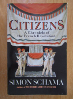Simon Schama - Citizens. A Chronicle of the French Revolution
