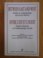 Stefan Dorondel - Between East and West