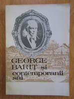 Stefan Pascu - George Barit si contemporanii sai (volumul 9)