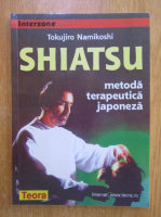 Tokujiro Namikoshi - Shiatsu. Metoda terapeutica japoneza