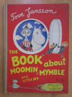 Tove Jansson - The Book About Moomin, Mymble and Little My