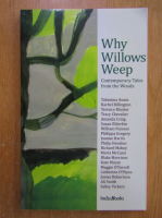 Tracy Chevalier - Why Willow Weep