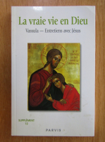 Anticariat: Vassula Ryden - La vraie vie en Dieu (volumul 12)