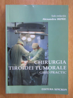 Alexandru Irimie - Chirurgia tiroidei tumorale