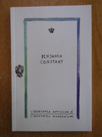 Benjamin Constant - Libertatea anticilor si libertatea modernilor