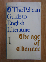 Boris Ford - The Pelican Guide to English Literature (volumul 1)