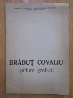 Bradut Covaliu - Pictura grafica