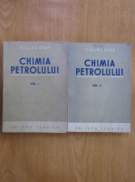 C. N. Debie - Chimia petrolului (2 volume)