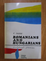 Anticariat: C. Sassu - Romanians and Hungarians