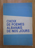Choix de poemes albanais de nos jours