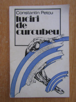 Constantin Petcu - Luciri de curcubeu