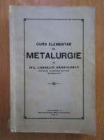 Corneliu Sandulescu - Curs elementar de metalurgie